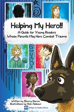 portada Helping My Hero!!: A Guide for Young Readers Whose Parents May Have Combat Trauma