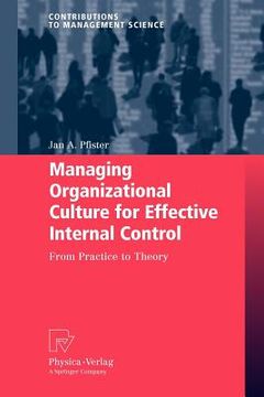portada managing organizational culture for effective internal control: from practice to theory