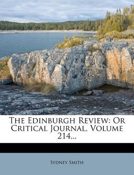 portada the edinburgh review: or critical journal, volume 214... (en Inglés)