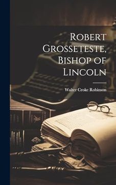 portada Robert Grosseteste, Bishop of Lincoln (en Inglés)