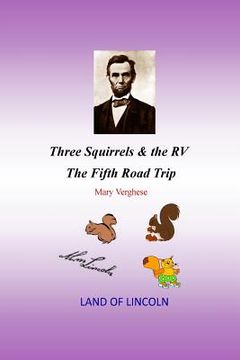 portada Three Squirrels and the RV - The Fifth Road Trip (Illinois) (en Inglés)