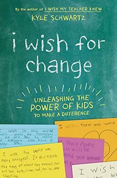 portada I Wish for Change: Unleashing the Power of Kids to Make a Difference 