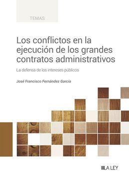 portada Los Confictos en la Ejecucion de los Grandes Contratos Administra Tivos.