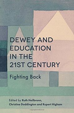 portada Dewey and Education in the 21St Century: Fighting Back (en Inglés)