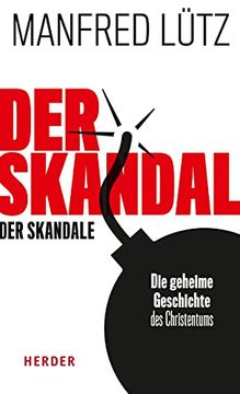 portada Der Skandal Der Skandale: Die Geheime Geschichte Des Christentums (in German)