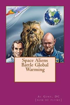 portada Space Aliens Battle Global Warming (en Inglés)