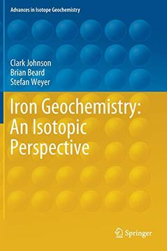 portada Iron Geochemistry: An Isotopic Perspective (Advances in Isotope Geochemistry) (en Inglés)