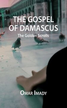 portada The Gospel of Damascus: The Golden Scrolls, Fourth Edition