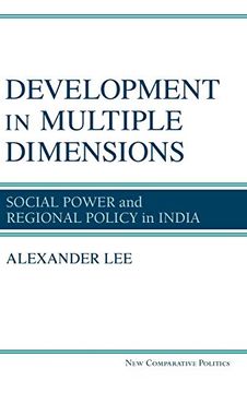 portada Development in Multiple Dimensions: Social Power and Regional Policy in India (New Comparative Politics) (en Inglés)