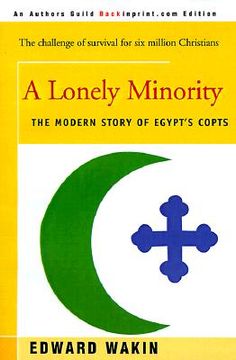 portada a lonely minority: the modern story of egypt's copts (en Inglés)
