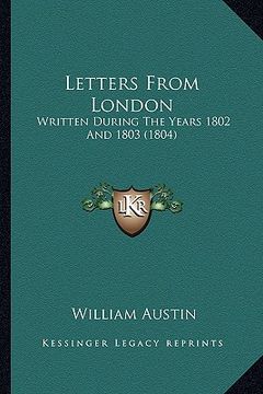 portada letters from london: written during the years 1802 and 1803 (1804) (in English)