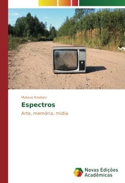 portada Espectros: Arte, memória, mídia (Portuguese Edition)