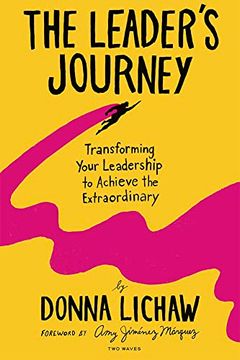 portada The Leader's Journey: Transforming Your Leadership to Achieve the Extraordinary (en Inglés)