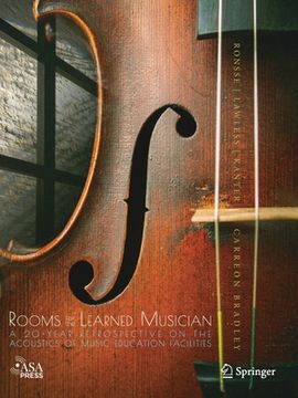 portada Rooms for the Learned Musician: A 20-Year Retrospective on the Acoustics of Music Education Facilities (en Inglés)