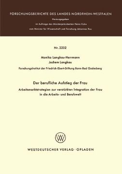 portada Der berufliche Aufstieg der Frau: Arbeitsmarktstrategien zur verstärkten Integration der Frau in die Arbeits- und Berufswelt (Forschungsberichte des Landes Nordrhein-Westfalen) (German Edition)