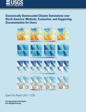 portada Dynamically Downscaled Climate Simulations over North America: Methods, Evaluation, and Supporting Documentation for Users