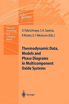 portada thermodynamic data, models, and phase diagrams in multicomponent oxide systems: an assessment for materials and planetary scientists based on calorime (en Inglés)