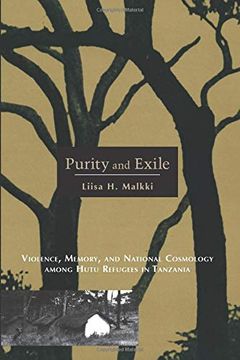 portada Purity and Exile: Violence, Memory, and National Cosmology Among Hutu Refugees in Tanzania 