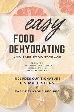 portada Easy Food Dehydrating and Safe Food Storage (en Inglés)