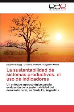 portada la sustentabilidad de sistemas productivos: el uso de indicadores (en Inglés)