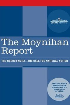 portada The Moynihan Report: The Negro Family - The Case for National Action (in English)