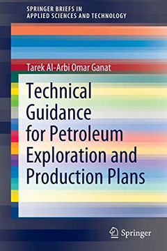 portada Technical Guidance for Petroleum Exploration and Production Plans (Springerbriefs in Applied Sciences and Technology) (en Inglés)