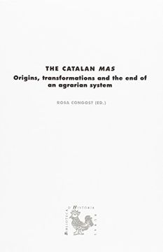 portada Catalan Mas, The. Origins, Transformations And The End Of An Agrarian System
