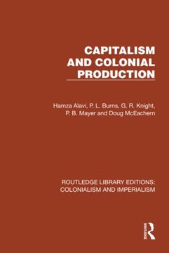 portada Capitalism and Colonial Production (Routledge Library Editions: Colonialism and Imperialism) (en Inglés)