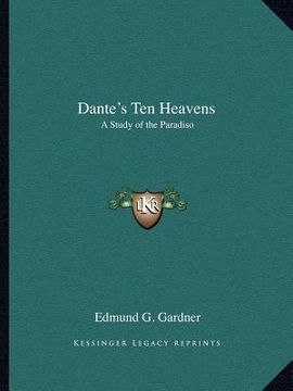 portada dante's ten heavens: a study of the paradiso (en Inglés)