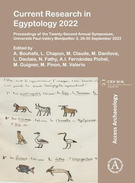 portada Current Research in Egyptology 2022: Proceedings of the Twenty-Second Annual Symposium, Universite Paul-Valery Montpellier 3, 26-30 September 2022