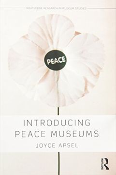 portada Introducing Peace Museums (Routledge Research in Museum Studies)