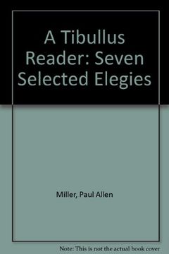 portada A Tibullus Reader: Seven Selected Elegies