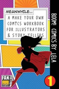 portada Boom! Comics by Lela: A What Happens Next Comic Book for Budding Illustrators and Story Tellers (en Inglés)