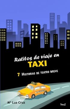 portada Ratitos de viaje en taxi: 7 historias de teatro breve