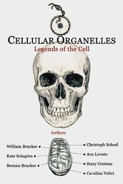 portada cellular organelles: legends of the cell (en Inglés)