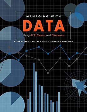 portada Managing With Data: Using Acrlmetrics and Plametrics (en Inglés)