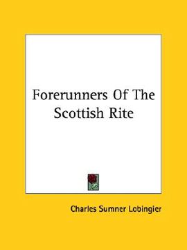 portada forerunners of the scottish rite (en Inglés)