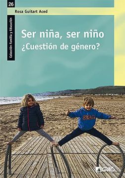 portada Ser Niña, ser Niño: Cuestión de Género? 026 (Familia y Educación) (in Spanish)