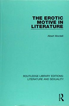 portada The Erotic Motive in Literature (Routledge Library Editions: Literature and Sexuality) (in English)