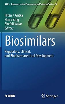 portada Biosimilars: Regulatory, Clinical, and Biopharmaceutical Development (Aaps Advances in the Pharmaceutical Sciences Series) (en Inglés)