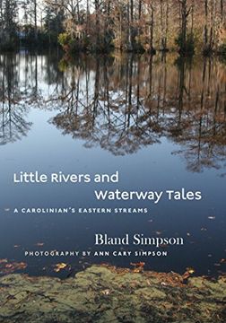 portada Little Rivers and Waterway Tales: A Carolinian's Eastern Streams (en Inglés)