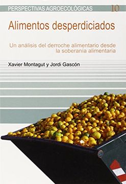 portada Alimentos Desperdiciados: Un Análisis Del Derroche Alimentario Desde La Soberanía Alimentaria (perspectivas AgroecolÓgicas)