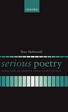 portada Serious Poetry: Form and Authority From Yeats to Hill (in English)