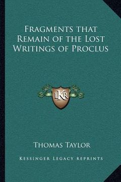 portada fragments that remain of the lost writings of proclus (en Inglés)