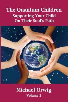 portada The Quantum Children: Supporting Your Child on Their Soul's Path (en Inglés)