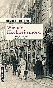 portada Wiener Hochzeitsmord: Kriminalroman aus dem Jahr 1912 (Historische Romane im Gmeiner-Verlag) (in German)
