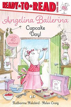 portada Cupcake Day! Ready-To-Read Level 1 (Angelina Ballerina: Ready-To-Read, Level 1) (en Inglés)