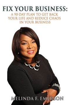portada Fix Your Business: A 90-Day Plan to Get Your Life Back and Reduce Chaos in Your Business (in English)