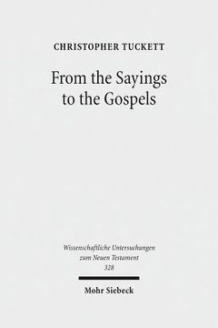 portada From the Sayings to the Gospels (en Inglés)