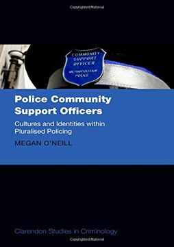 portada Police Community Support Officers: Cultures and Identities Within Pluralised Policing (Clarendon Studies in Criminology) (en Inglés)